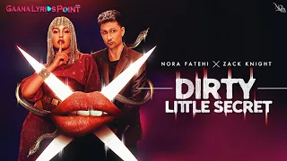 Dirty Little Secret - Nora Fatehi x Zack Knight ( Lyric Video)