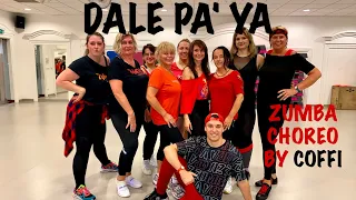 'Dale Pa' Ya' - Zumba® Choreo by Coffi