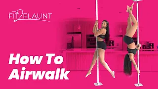 How To Air Walk Tutorial For Pole Dancing