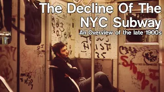 The Decline Of The NYC Subway - The Late 1900s