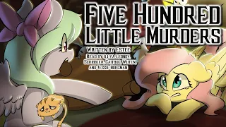 Pony Tales [MLP Fanfic Reading] 'Five Hundred Little Murders' by Estee (tragedy/sadfic)