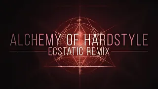 Audiotricz - Alchemy Of Hardstyle (Ecstatic Remix) (Official Audio)