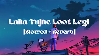 Laila Tujhe Loot Legi - Lofi {Slowed & Reverb} -Shootout at Wadala | Mika Singh