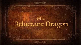The Reluctant Dragon: Official Trailer