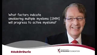 What factors indicate smoldering multiple myeloma (SMM) will progress to active myeloma?