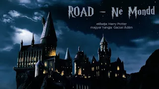ROAD & Harry Potter - Ne mondd (vers)