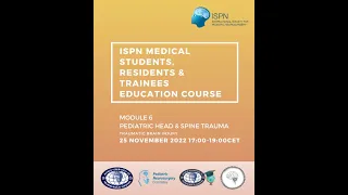 ISPN Medical students, residents & trainees education course Module 6: Pediatric head & spine trauma