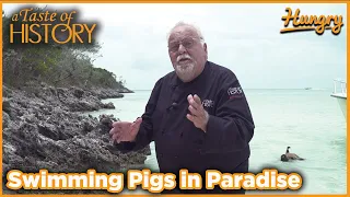 Swimming Pigs in Paradise - A Taste of History (Season 11 | Episode 9)