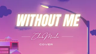 Without Me - Clair Marlo Cover