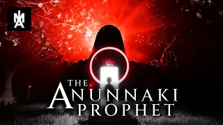 The Anunnaki Prophets And The Price They Pay