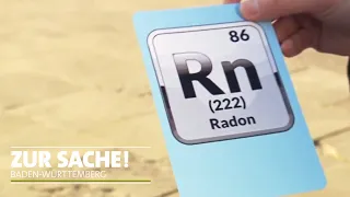 Vor Ort in Radon-Gebieten | Zur Sache! Baden-Württemberg!