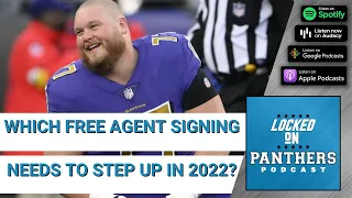 Which Carolina Panthers Free Agent Addition Needs To Have The Biggest Impact in 2022?