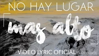 VIDEO LYRIC OFICIAL "No hay lugar mas alto" Album Como en el Cielo - Miel San Marcos