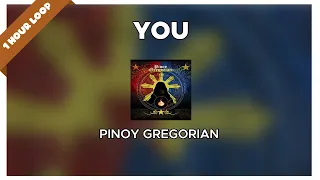 Pinoy Gregorian - You (1 Hour Loop Music)