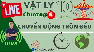 [ Vật Lý 10 - SGK Mới] Chuyển Động Tròn Đều II Lý Thầy Quân