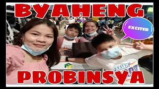 BYAHENG PROBINSYA||62nd Vlog