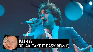 Mika - Relax, Take it Easy(Smoke Remix)