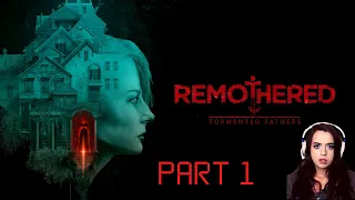 Remothered - Tormented Fathers *PART 1* Playthrough