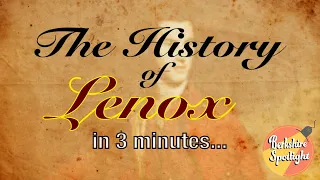 The history of Lenox in under 3 minutes
