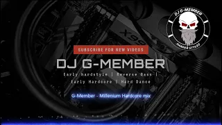 G-Member - Millenium Hardcore Mix