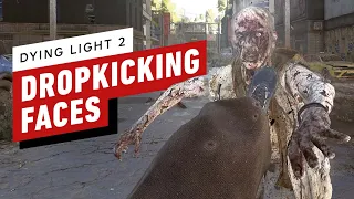 Dying Light 2 - Dropkicking Faces for 3 Minutes