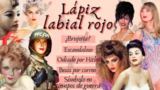 La historia del Lápiz labial rojo - Escandaloso, Besos por correo, Tiempos de guerra, Test de beso.