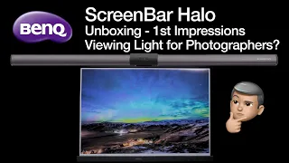 BenQ ScreenBar Halo 1st Impressions - Can this work as a print viewing light for photographers?