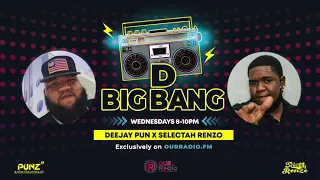 D BIG BANG❗️ Ep. 04 ♨️  DeeJay Pun & Selectah Renzo 🥵🔥  RECAP