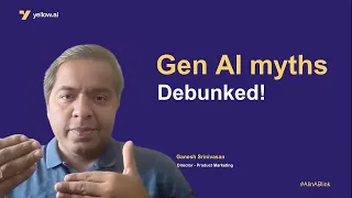 Debunking 5 Common Myths of Generative AI l EP#04 of AI In A Blink l Yellow.ai