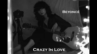 Beyoncé - Crazy In Love + bonus in the end (Live Acoustic Cover)