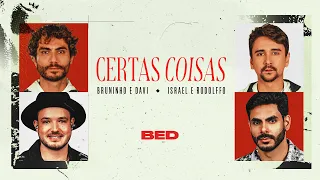 Bruninho & Davi e @israelerodolffo - Certas Coisas (Clipe Oficial)