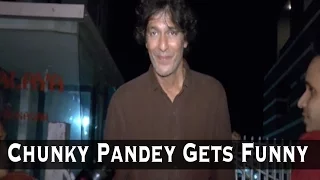 Chunky Pandey Gets Funny With The Reporters