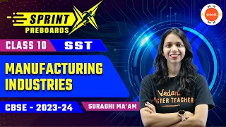 Manufacturing Industries - Sprint X Pre-Boards  Class 10 SST