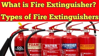 What is the Fire Extinguisher? Types of Fire Extinguishers