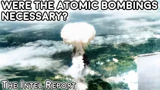 Were the Atomic Bombings Necessary?