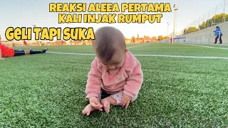 REAKSI ALEEA NGINJAK RUMPUT PERTAMA KALI