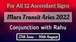 Mars Transit Aries 2022 | Mars Transit in Aries 2022 | For All 12 Ascendant Signs