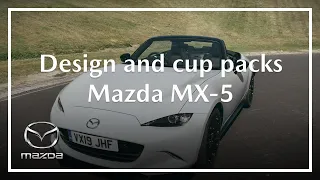 Mazda MX-5: Design and Cup packs