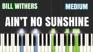 Bill Withers - Ain’t No Sunshine Piano Tutorial |  Medium