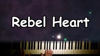 Rebel Heart by Madonna on the piano with lyrics