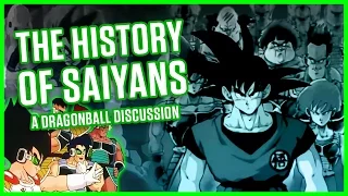 HISTORY OF SAIYANS | A Dragonball Discussion