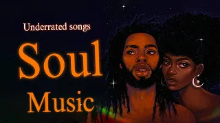 Soul music -- Underrated soul/rnb chill mix playlist 2023
