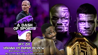 UFC 258 Kamaru Usman vs Gilbert Burns Review | Referee Death Threats | William Saliba Leaked Video