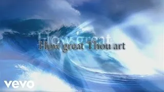 Paul Baloche - How Great Thou Art