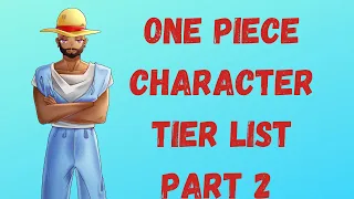 The Best One Piece Character Tier List: Part 2