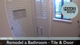 How To: Remodel A Bathroom - Tile & Door