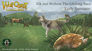 Elk and Wolves: The Lifelong Race - Part 3/Early Summer - Cenozoic Survival/WolfQuest 3 Documentary