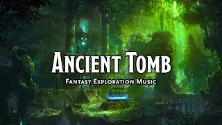 Ancient Tomb | D&D/TTRPG Music | 1 Hour