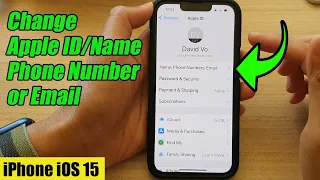 iPhone iOS 15: How to Change Apple ID/Name/Phone Number or Email