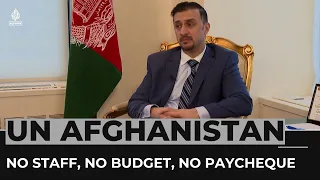 Afghanistan's diplomat at the UN: No staff, no budget, no paycheque